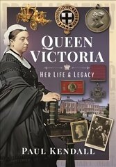 Queen Victoria: Her Life and Legacy цена и информация | Биографии, автобиогафии, мемуары | kaup24.ee