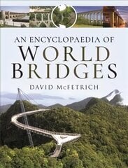 Encyclopaedia of World Bridges hind ja info | Arhitektuuriraamatud | kaup24.ee