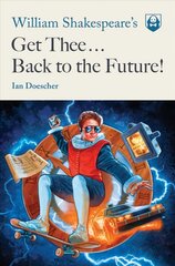 William Shakespeare's Get Thee Back to the Future! hind ja info | Fantaasia, müstika | kaup24.ee