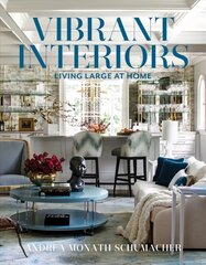 Vibrant Interiors: Living Large at Home цена и информация | Книги по архитектуре | kaup24.ee