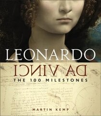 Leonardo Da Vinci: The 100 Milestones цена и информация | Книги об искусстве | kaup24.ee