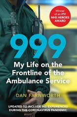 999 - My Life on the Frontline of the Ambulance Service hind ja info | Elulooraamatud, biograafiad, memuaarid | kaup24.ee