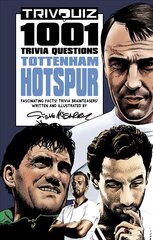 Trivquiz Tottenham Hotspur: 1001 Questions цена и информация | Книги о питании и здоровом образе жизни | kaup24.ee