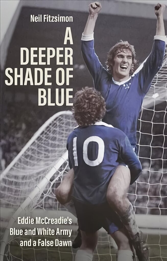 Deeper Shade of Blue: Eddie Mccreadie's Blue and White Army and a False Dawn цена и информация | Tervislik eluviis ja toitumine | kaup24.ee