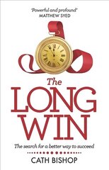 Long Win: The search for a better way to succeed цена и информация | Книги по экономике | kaup24.ee