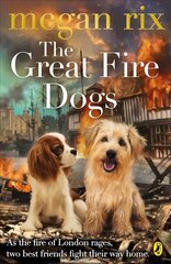 Great Fire Dogs цена и информация | Книги для подростков и молодежи | kaup24.ee