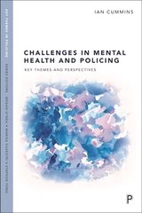 Challenges in Mental Health and Policing: Key Themes and Perspectives цена и информация | Книги по социальным наукам | kaup24.ee