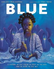 Blue: A History of the Color as Deep as the Sea and as Wide as the Sky цена и информация | Книги для подростков и молодежи | kaup24.ee