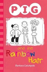 PIG and the Rainbow Hair UK ed. hind ja info | Noortekirjandus | kaup24.ee