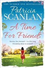 Time For Friends: Warmth, wisdom and love on every page - if you treasured Maeve Binchy, read   Patricia Scanlan цена и информация | Фантастика, фэнтези | kaup24.ee