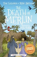 Death of Merlin (Easy Classics): The Legends of King Arthur: Merlin, Magic, and Dragons hind ja info | Noortekirjandus | kaup24.ee