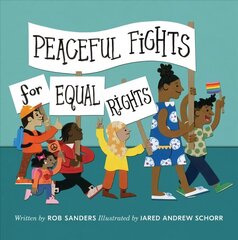 Peaceful Fights for Equal Rights: Peaceful Fights for Equal Rights цена и информация | Книги для подростков и молодежи | kaup24.ee
