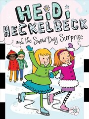 Heidi Heckelbeck and the Snow Day Surprise цена и информация | Книги для подростков и молодежи | kaup24.ee