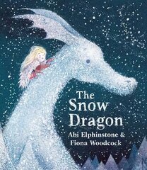 Snow Dragon: The perfect book for cold winter's nights, and cosy Christmas mornings. цена и информация | Книги для малышей | kaup24.ee