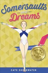 Somersaults and Dreams: Going for Gold: 50 hind ja info | Noortekirjandus | kaup24.ee