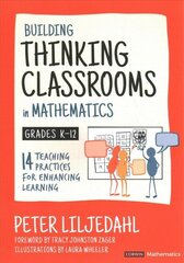Building Thinking Classrooms in Mathematics, Grades K-12: 14 Teaching Practices for Enhancing Learning hind ja info | Noortekirjandus | kaup24.ee