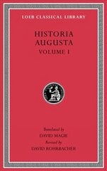Historia Augusta, Volume I цена и информация | Биографии, автобиогафии, мемуары | kaup24.ee