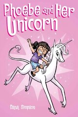 Phoebe and Her Unicorn hind ja info | Noortekirjandus | kaup24.ee