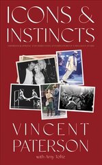 Icons and Instincts: Dancing, Divas & Directing and Choreographing Entertainment's Biggest Stars hind ja info | Elulooraamatud, biograafiad, memuaarid | kaup24.ee