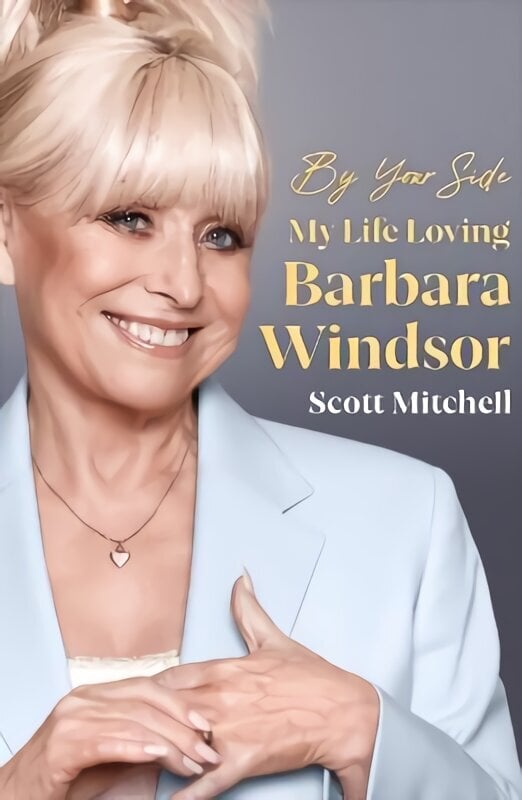 By Your Side: My Life Loving Barbara Windsor hind ja info | Elulooraamatud, biograafiad, memuaarid | kaup24.ee