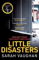 Little Disasters: the compelling and thought-provoking new novel from the author of the Sunday Times bestseller Anatomy of a Scandal hind ja info | Fantaasia, müstika | kaup24.ee