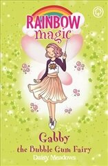 Rainbow Magic: Gabby the Bubble Gum Fairy: The Candy Land Fairies Book 2, Book 2 hind ja info | Noortekirjandus | kaup24.ee