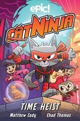 Cat Ninja: Time Heist цена и информация | Книги для подростков и молодежи | kaup24.ee