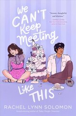 We Can't Keep Meeting Like This Reprint цена и информация | Книги для подростков и молодежи | kaup24.ee