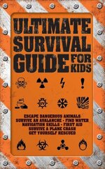 Ultimate Survival Guide for Kids hind ja info | Noortekirjandus | kaup24.ee