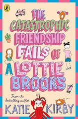 Catastrophic Friendship Fails of Lottie Brooks hind ja info | Noortekirjandus | kaup24.ee
