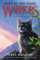 Warriors: Dawn of the Clans #1: The Sun Trail цена и информация | Книги для подростков и молодежи | kaup24.ee