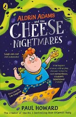 Aldrin Adams and the Cheese Nightmares цена и информация | Книги для подростков и молодежи | kaup24.ee