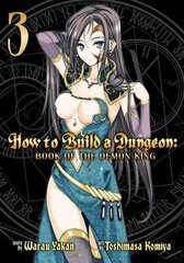 How to Build a Dungeon: Book of the Demon King Vol. 3, Vol. 3 hind ja info | Fantaasia, müstika | kaup24.ee