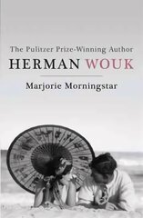 Marjorie Morningstar: The 'proto-feminist classic' (Vulture) from the Pulitzer Prize-winning author цена и информация | Фантастика, фэнтези | kaup24.ee