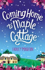 Coming Home to Maple Cottage: The perfect cosy feel good romance hind ja info | Fantaasia, müstika | kaup24.ee