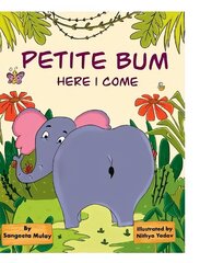 Petite bum, here I come цена и информация | Книги для малышей | kaup24.ee