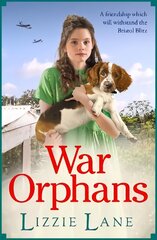 War Orphans: An emotional historical family saga from Lizzie Lane цена и информация | Фантастика, фэнтези | kaup24.ee