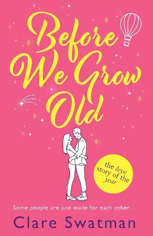 Before We Grow Old: The love story that everyone will be talking about in 2022 цена и информация | Fantaasia, müstika | kaup24.ee