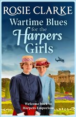 Wartime Blues for the Harpers Girls: A heartwarming historical saga from bestseller Rosie Clarke hind ja info | Fantaasia, müstika | kaup24.ee