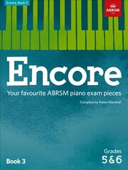 Encore: Book 3, Grades 5 & 6: Your favourite ABRSM piano exam pieces, Book 3 hind ja info | Kunstiraamatud | kaup24.ee