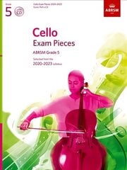 Cello Exam Pieces 2020-2023, ABRSM Grade 5, Score, Part & CD: Selected from the 2020-2023 syllabus kaina ir informacija | Книги об искусстве | kaup24.ee