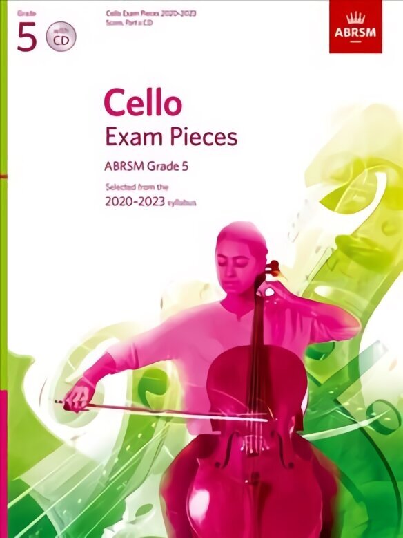 Cello Exam Pieces 2020-2023, ABRSM Grade 5, Score, Part & CD: Selected from the 2020-2023 syllabus цена и информация | Kunstiraamatud | kaup24.ee