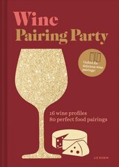 Wine Pairing Party: 16 Wine Profiles. 80 Perfect Food Pairings. hind ja info | Retseptiraamatud | kaup24.ee