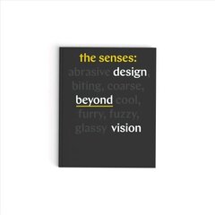 Senses: Design Beyond Vision цена и информация | Книги об искусстве | kaup24.ee