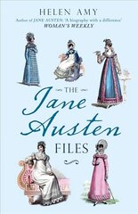 Jane Austen Files: A Complete Anthology of Letters & Family Recollections hind ja info | Ajalooraamatud | kaup24.ee