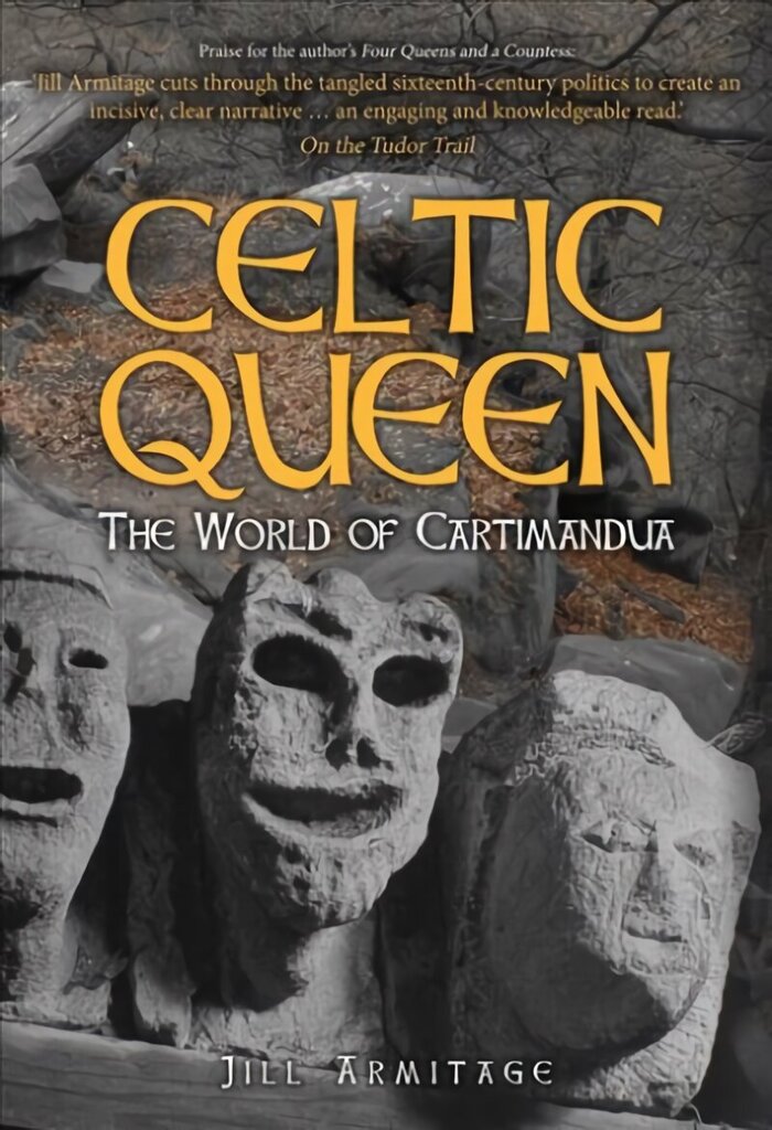 Celtic Queen: The World of Cartimandua hind ja info | Ajalooraamatud | kaup24.ee
