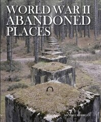 World War II Abandoned Places hind ja info | Fotograafia raamatud | kaup24.ee