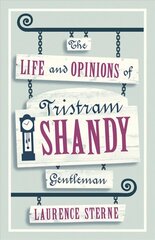 Life and Opinions of Tristram Shandy, Gentleman цена и информация | Фантастика, фэнтези | kaup24.ee