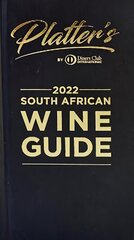 Platter's South African Wine Guide 2022 42nd edition цена и информация | Книги рецептов | kaup24.ee