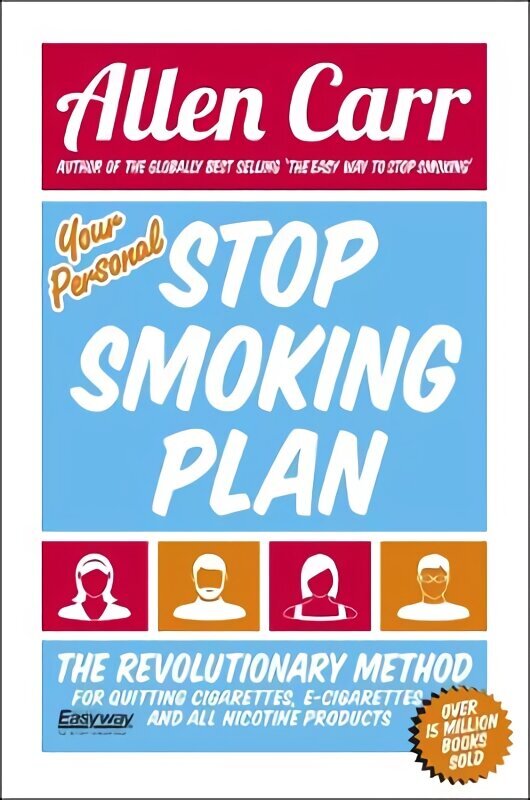 Your Personal Stop Smoking Plan: The Revolutionary Method for Quitting Cigarettes, E-Cigarettes and All Nicotine Products цена и информация | Eneseabiraamatud | kaup24.ee